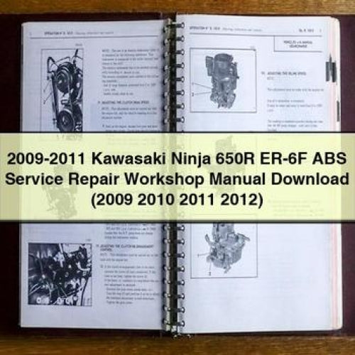 2009-2011 Kawasaki Ninja 650R ER-6F ABS Service Repair Workshop Manual (2009 2010 2011 2012)