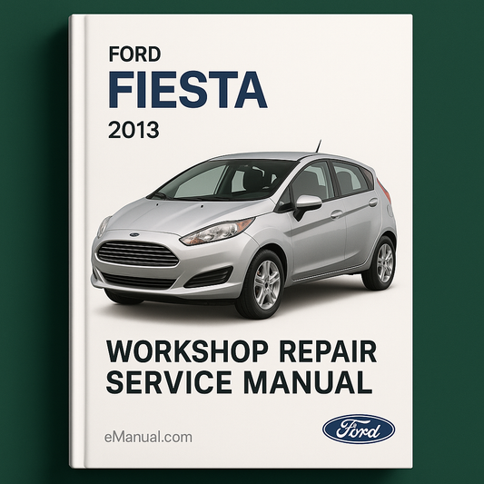Ford Fiesta 2013 Workshop Repair Service Manual