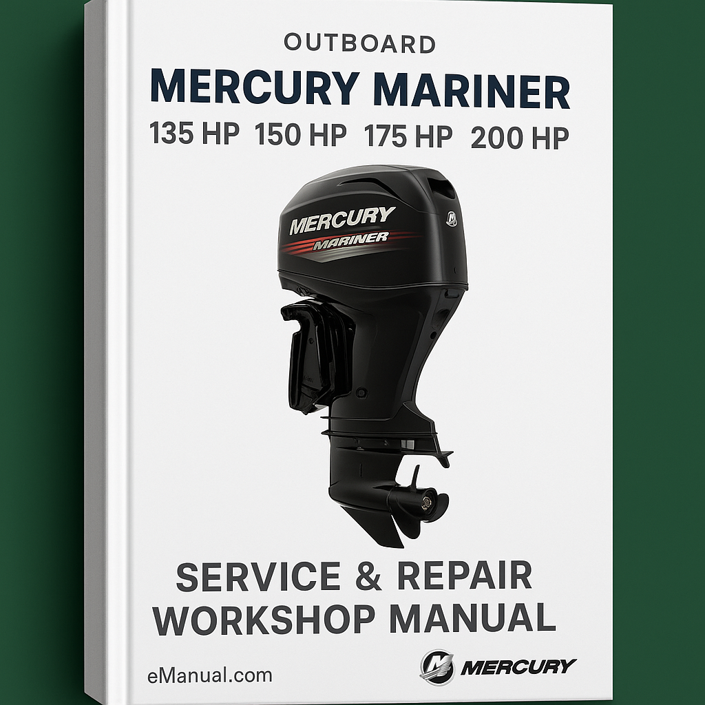 Mercury Mariner Outboard 135 HP 150 HP 175 HP 200 HP Service Repair Workshop Manual