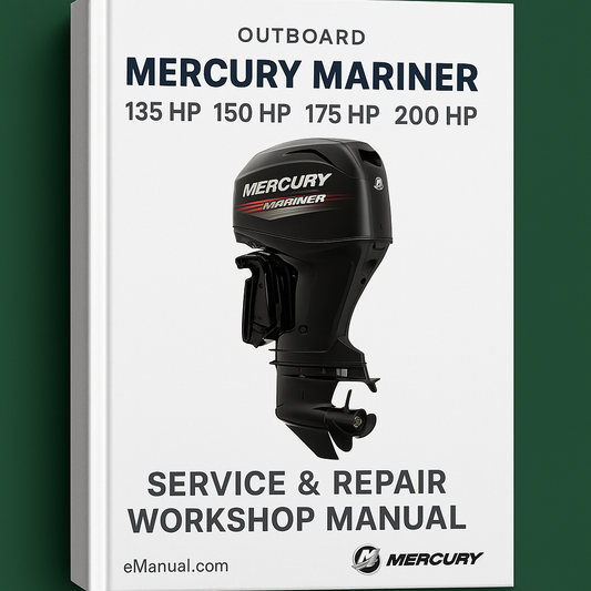 Mercury Mariner Outboard 135 HP 150 HP 175 HP 200 HP Service Repair Workshop Manual