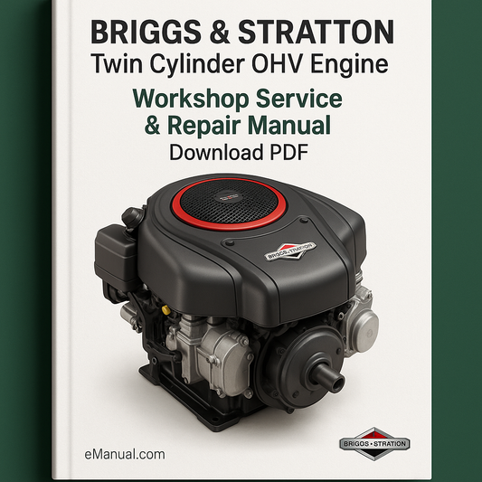 Briggs & Stratton Twin Cylinder OHV Engine Workshop Service Repair Manual