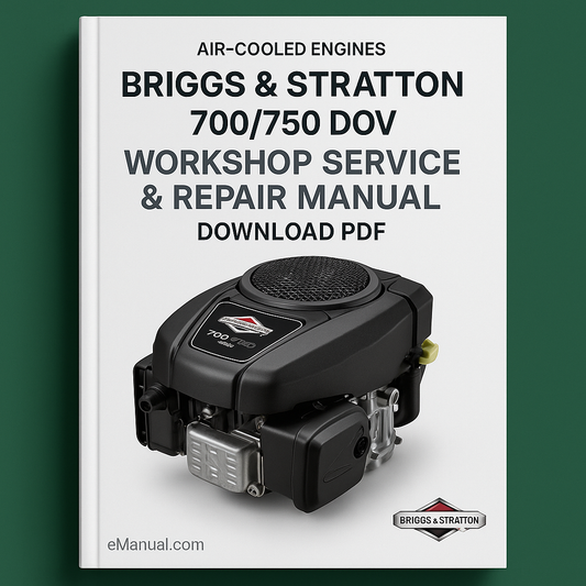 Briggs & Stratton 700/750 DOV Air-Cooled Engines Workshop Service Repair Manual