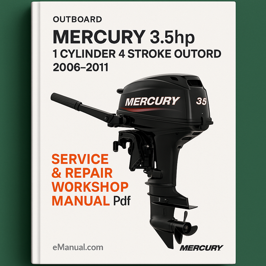 Mercury 3.5hp 1 Cylinder 4 Stroke Outboard 2006-2011 Service Repair Workshop Manual