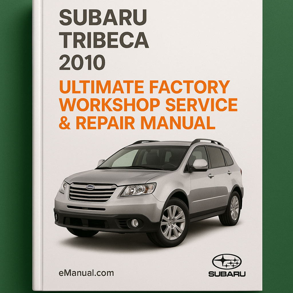 Subaru Tribeca 2010 Ultimate Factory Workshop Manual de servicio Descargar PDF
