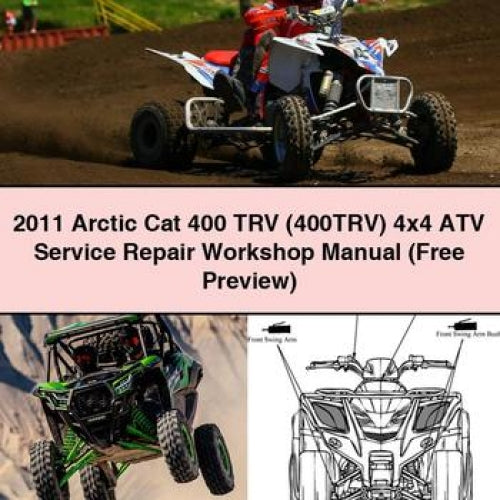 2011 Arctic Cat 400 TRV (400TRV) 4x4 ATV Service Repair Workshop Manual (Free Preview)
