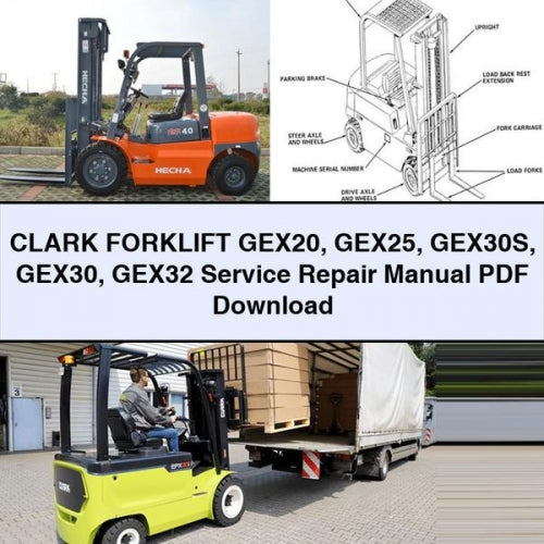 CLARK FORKLIFT GEX20 GEX25 GEX30S GEX30 GEX32 Service Repair Manual PDF Download