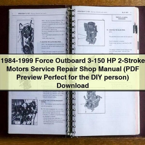 1984-1999 Force Outboard 3-150 HP 2-Stroke Motors Service Repair Shop Manual ( Preview Perfect for the DIY person)