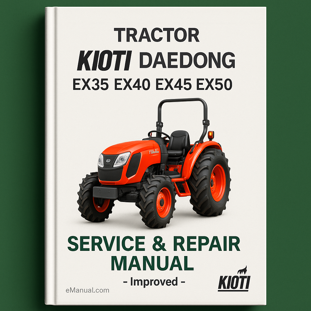 Kioti Daedong EX35 EX40 EX45 EX50 Tractor Service Repair Manual - Improved