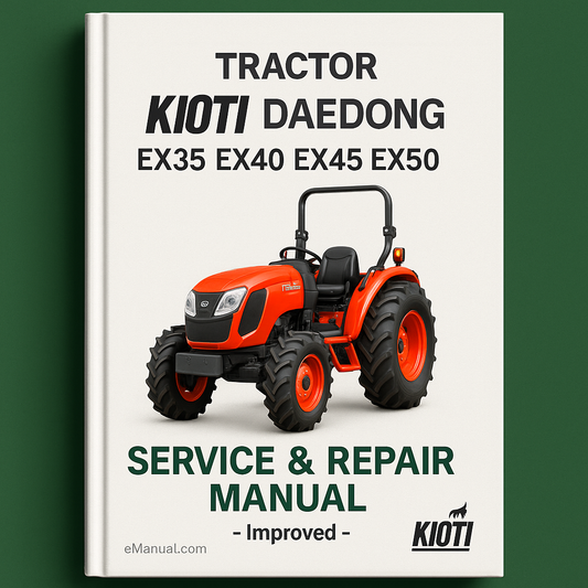 Kioti Daedong EX35 EX40 EX45 EX50 Tractor Service Repair Manual - Improved