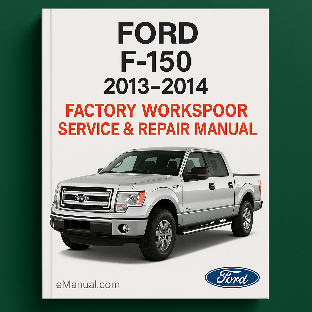 Ford F150 2013 2014 Factory Workshop Service Repair Manual