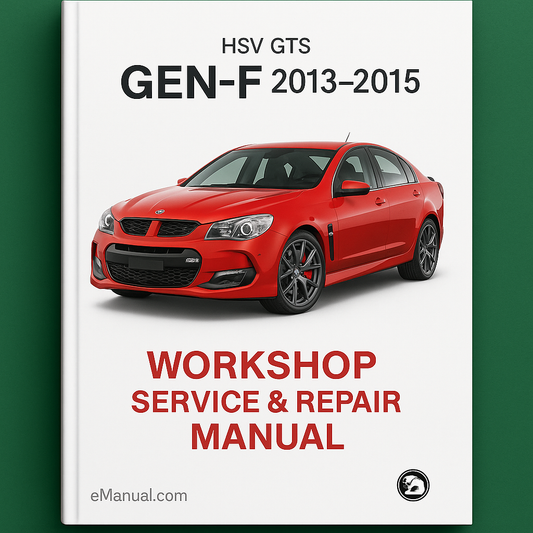 HSV GTS GEN-F 2013-2015 Workshop Service Repair Manual