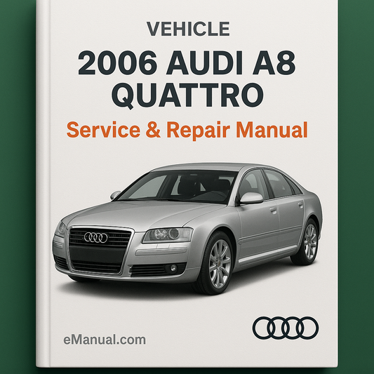 2006 AUDI A8 QUATTRO Service Repair Manual
