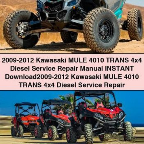 2009-2012 Kawasaki MULE 4010 TRANS 4x4 Diesel Service Repair Manual Instant Download2009-2012 Kawasaki MULE 4010 TRANS 4x4 Diesel Service Repair