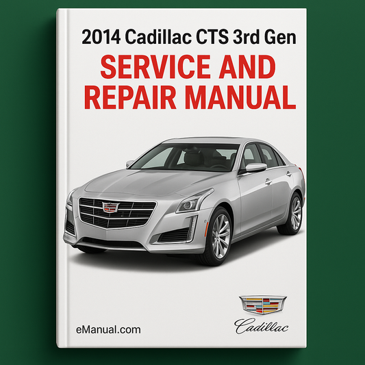 2014 Cadillac CTS 3rd Gen Service and Repair Manual