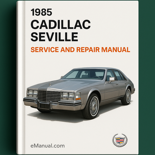 1985 Cadillac Seville Service and Repair Manual
