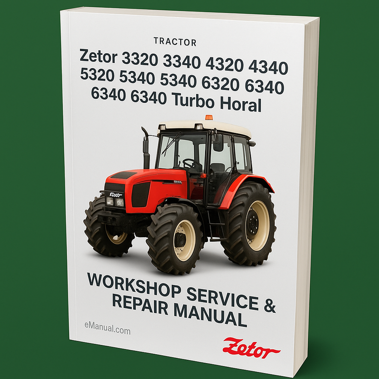 Zetor 3320 3340 4320 4340 5320 5340 5340 6320 6320 6340 6340 6340 Turbo Horal Tractor Workshop Service & Repair Manual # 1 Top Rated
