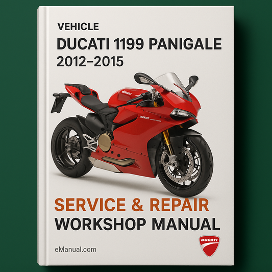 Ducati 1199 Panigale 2012-2015 Service Repair Workshop Manual