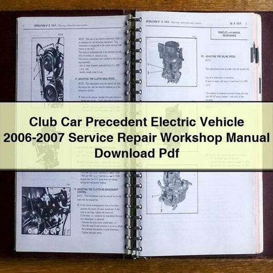 Club Car Precedent Electric Vehicle 2006-2007 Service Repair Workshop Manual