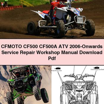 CFMOTO CF500 CF500A ATV 2006-Onwards Service Repair Workshop Manual