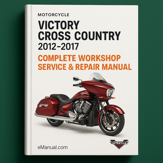 Victory Cross Country Motorcycle Complete Workshop Service Repair Manual 2012 2013 2014 2015 2016 2017