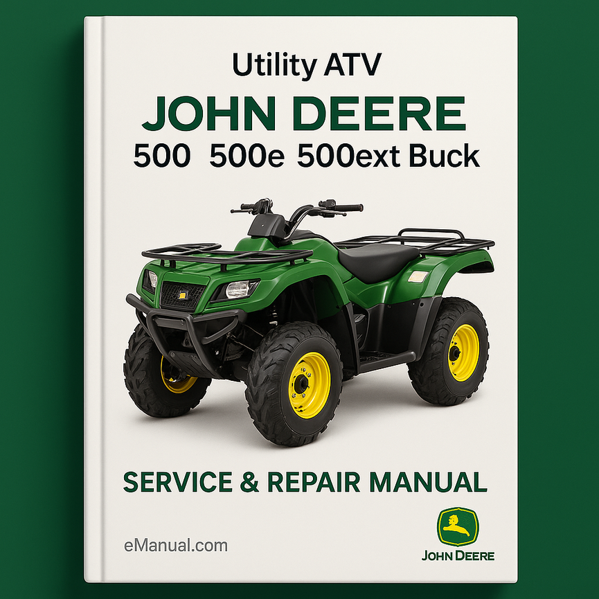 JOHN DEERE 500 500ex 500ext Buck Utility Atv Service Repair Manual