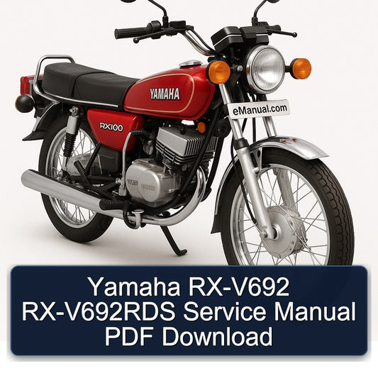 Yamaha RX Models RX-V692 Rx-v692rds Service Repair Workshop Manual
