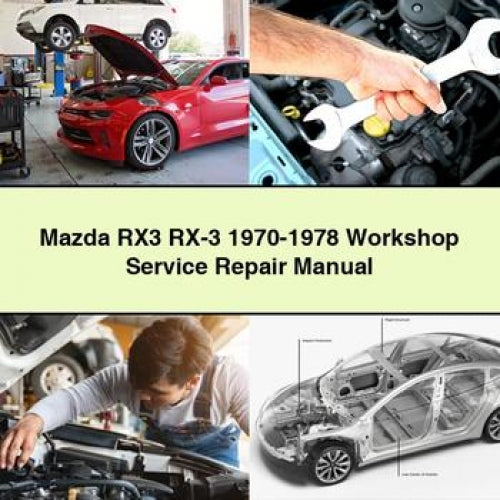 Mazda RX3 RX-3 1970-1978 Workshop Service Repair Manual
