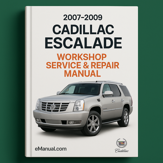 Cadillac Escalade Workshop Service Repair Manual 2007-2009