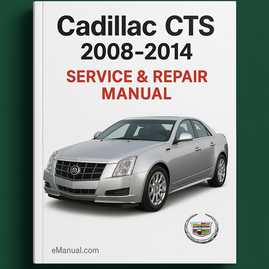 Cadillac CTS 2008-2014 Service Repair Manual