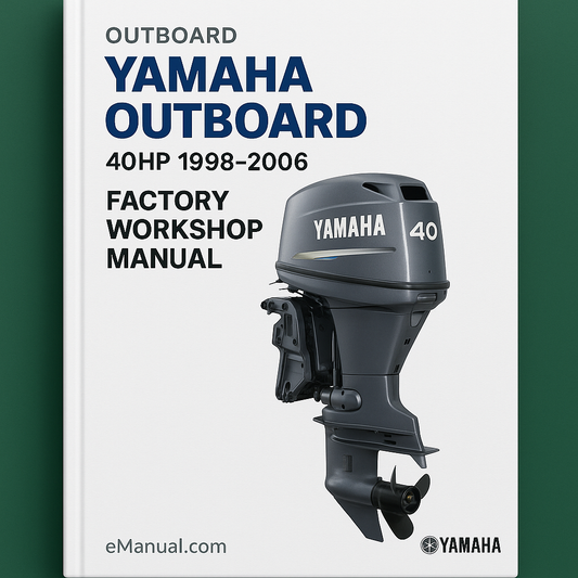 Yamaha Outboard 40HP 1998-2006 Factory Workshop Manual