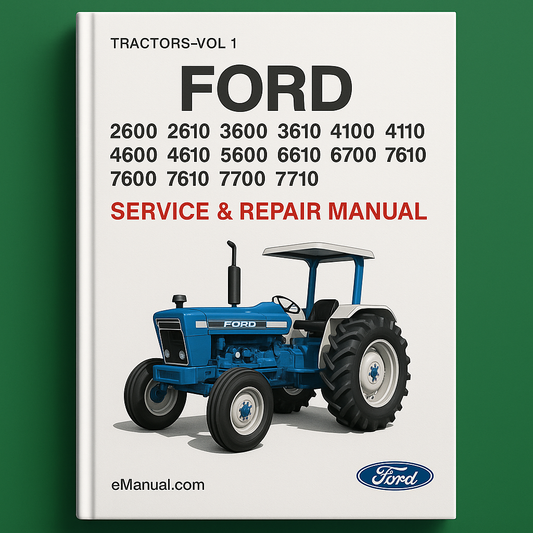 Ford 2600 2610 3600 3610 4100 4110 4600 4610 5600 5610 6600 6610 6700 7600 7610 7700 7710 Tractors-VOL 1 Service Repair Manual