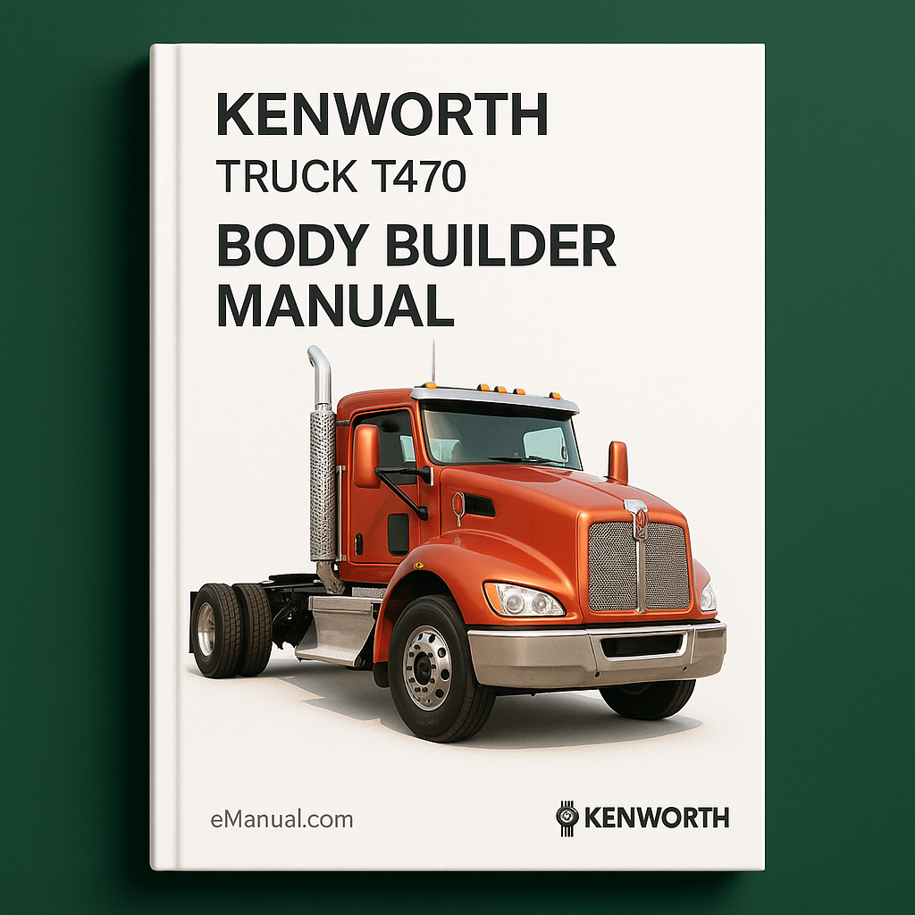Kenworth Truck T470 Body Builder Manual