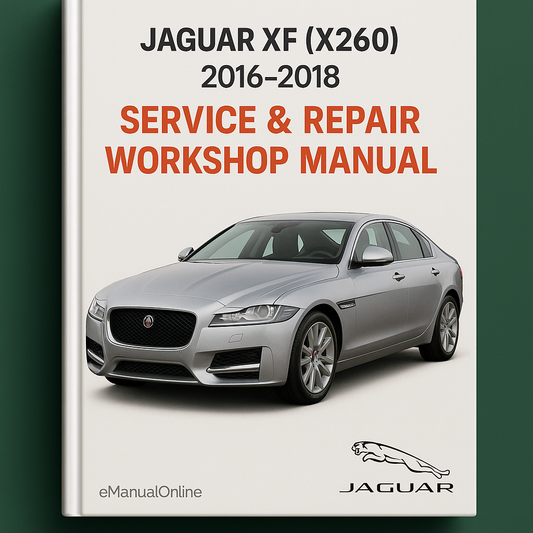 Jaguar XF (X260) 2016-2018 Service Repair Workshop Manual