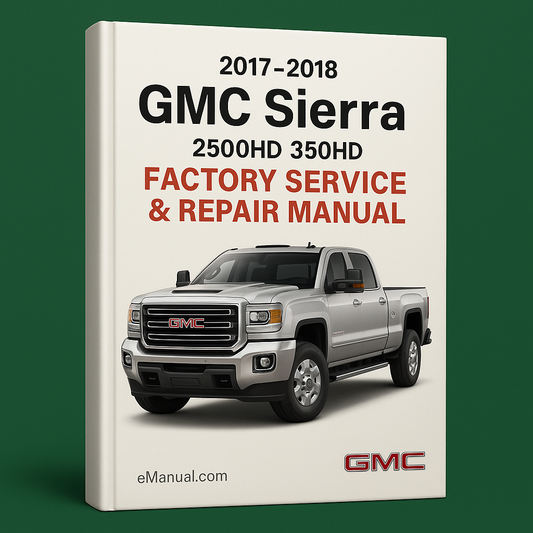 GMC Sierra 2017-2018 2500HD 3500HD Factory Service Repair Manual