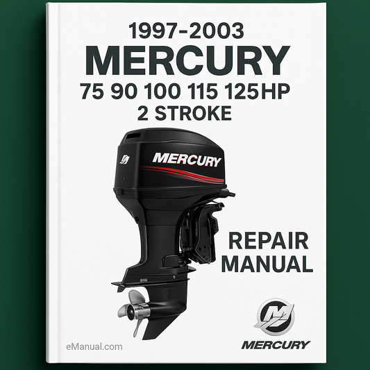 1997-2003 Mercury 75 90 100 115 125HP 2 Stroke Outboard Repair Manual