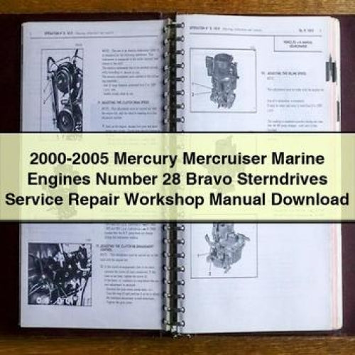 2000-2005 Mercury Mercruiser Marine Engines Number 28 Bravo Sterndrives Service Repair Workshop Manual
