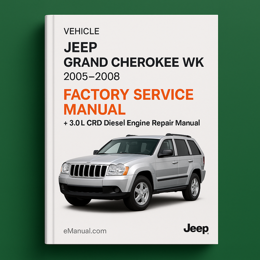 Jeep Grand CHEROKEE WK Factory Service Manual+3.0L CRD Diesel Engine Repair Manual 2005-2008