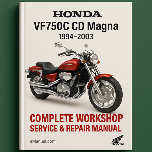 Honda VF750C CD Magna Complete Workshop Service Repair Manual 1994 1995 1996 1997 1998 1999 2000 2001 2002 2003