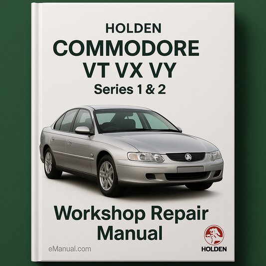 HOLDEN COMMODORE VT VX VY Series 1&2 Workshop Repair Manual