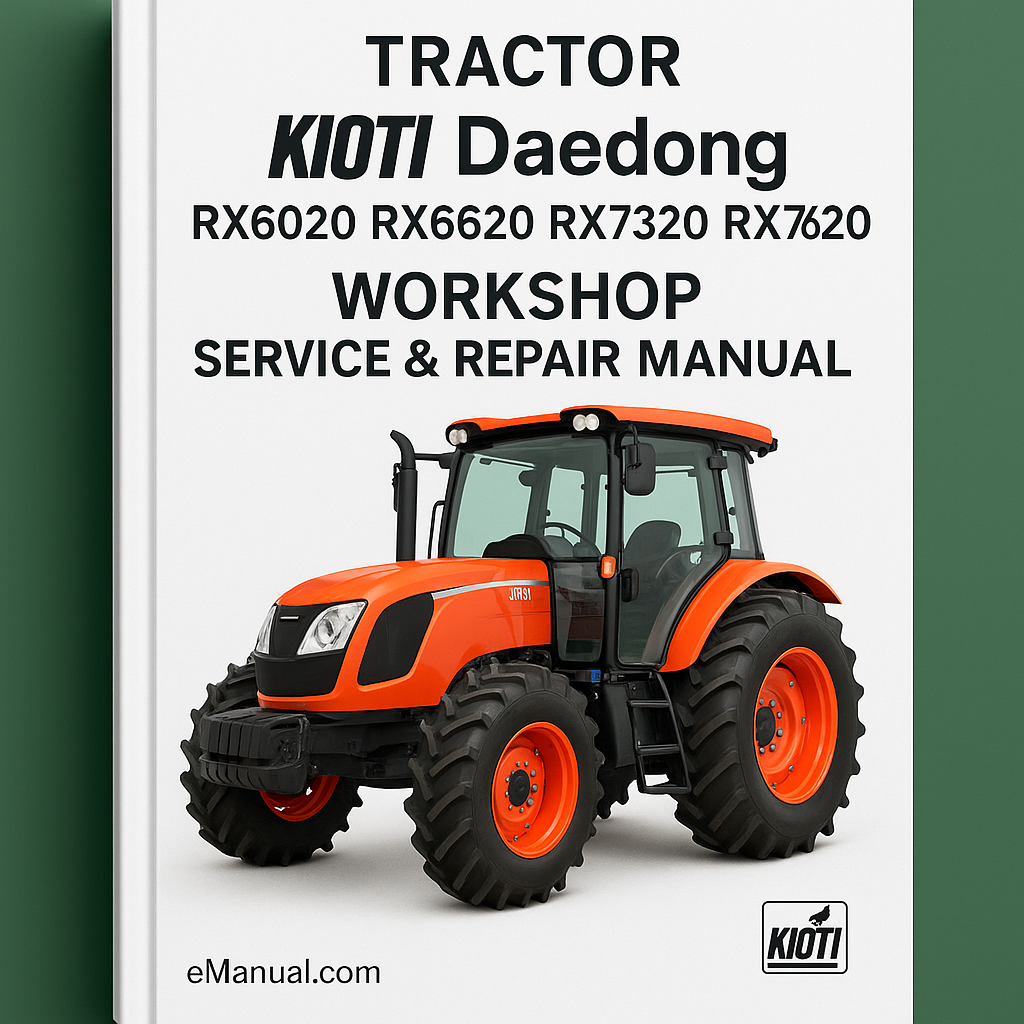 Kioti Daedong RX6020 RX6620 RX7320 RX7620 Tractor Workshop Service & Repair Manual # 1