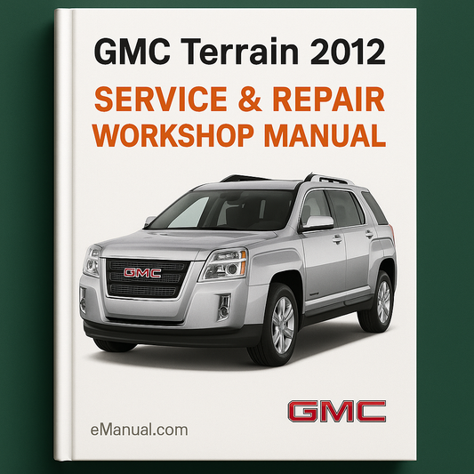 GMC Terrain 2012 Service Repair Workshop Manual