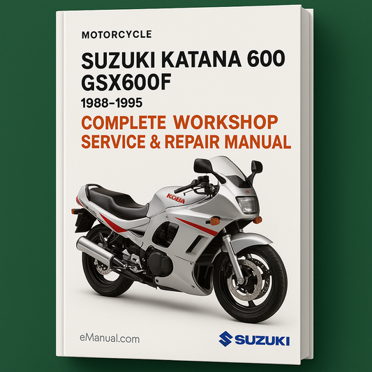 Suzuki Katana 600 GSX600F Motorcycle Complete Workshop Service Repair Manual 1988 1989 1990 1991 1992 1993 1994 1995