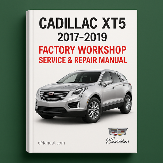 Cadillac XT5 2017-2019 Factory Workshop Service Repair Manual