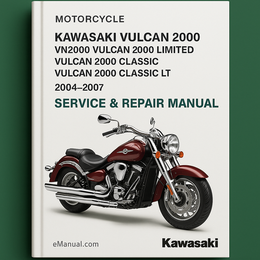 Kawasaki Vulcan 2000 VN2000 Vulcan 2000 Limited Vulcan 2000 Classic Vulcan 2000 Classic LT Motorcycle Service Repair Manual 2004-2007