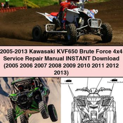 2005-2013 Kawasaki KVF650 Brute Force 4x4 Service Repair Manual (2005 2006 2007 2008 2009 2010 2011 2012 2013) PDF
