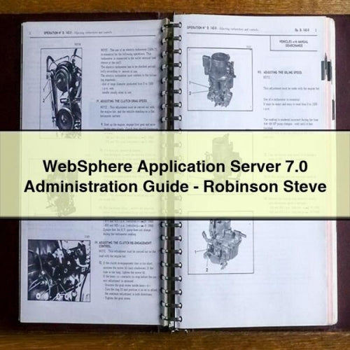 Websphere Application Server 7.0 Administration - Robinson Steve Service Repair Workshop Manual PDF