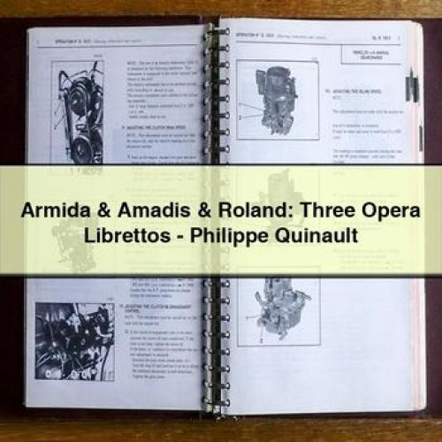 Armida & Amadis & Roland: Three Opera Librettos - Philippe Quinault