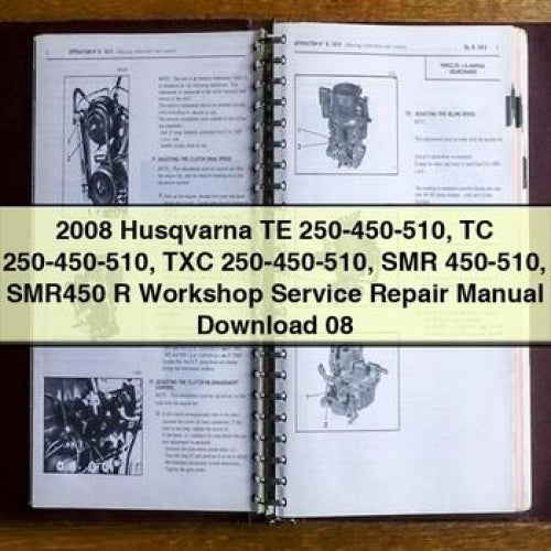 2008 Husqvarna TE 250-450-510 TC 250-450-510 TXC 250-450-510 SMR 450-510 SMR450 R Workshop Service Repair Manual 08