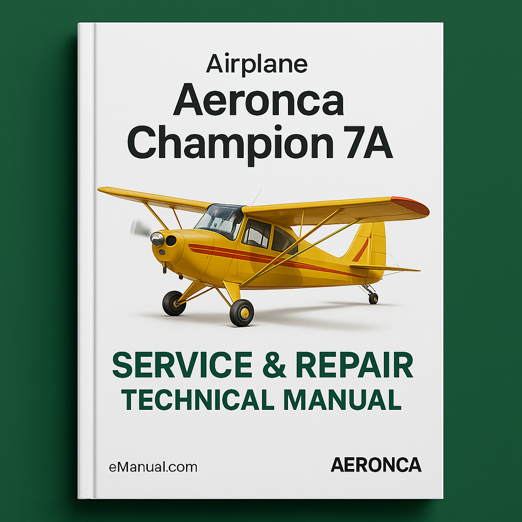 Aeronca Champion 7A Service Repair Technical Manual Improved