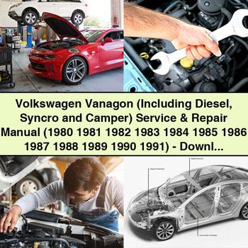 Volkswagen Vanagon (Including Diesel Syncro and Camper) Service & Repair Manual (1980 1981 1982 1983 1984 1985 1986 1987 1988 1989 1990 1991)